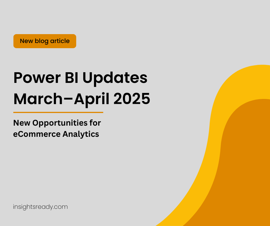 Power BI Updates March–April 2025 banner showing new blog article on Power BI enhancements and eCommerce analytics
